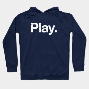 Play. Hoodie